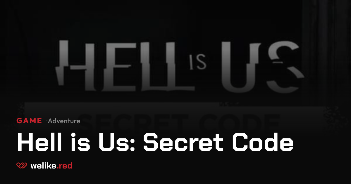 Hell is Us: Secret Code - Reviews, Guides & Community Score | WeLike